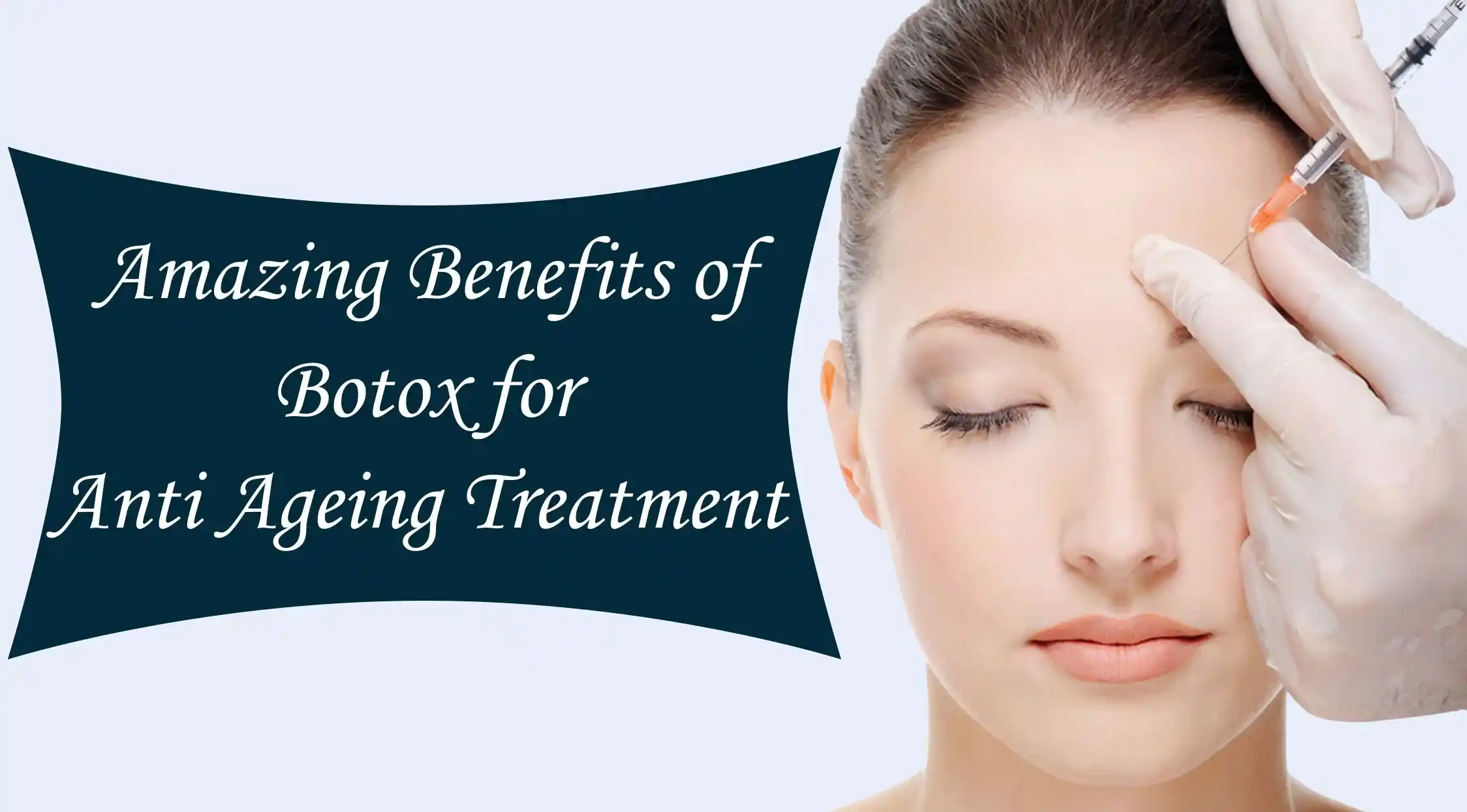 Benefits of Botox Treatment